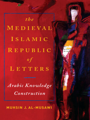 cover image of The Medieval Islamic Republic of Letters